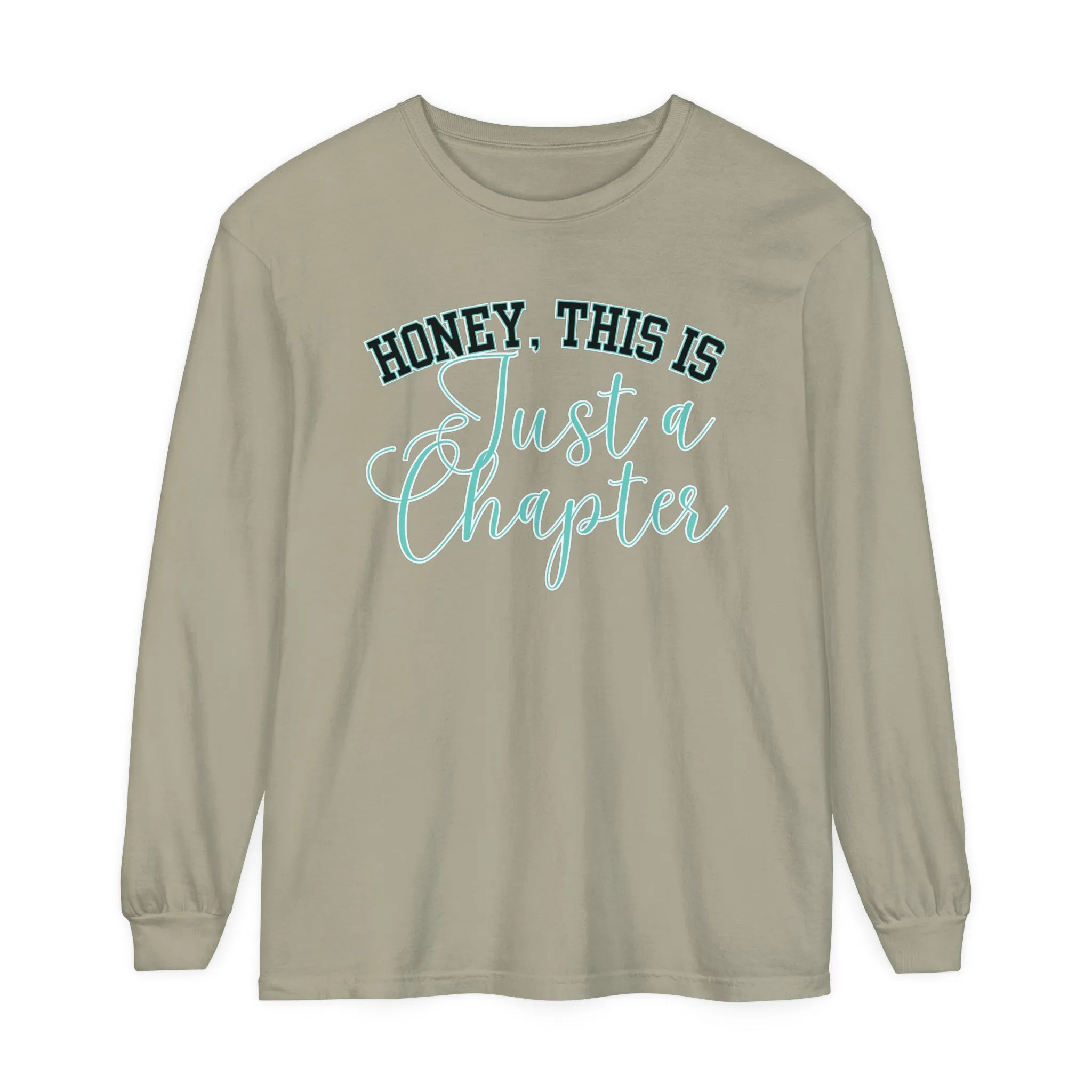 Comfort Colors Women's Long Sleeve Tee - 'Honey, This is Just a Chapter' - Cozy & Stylish Casual Wear for Every Season