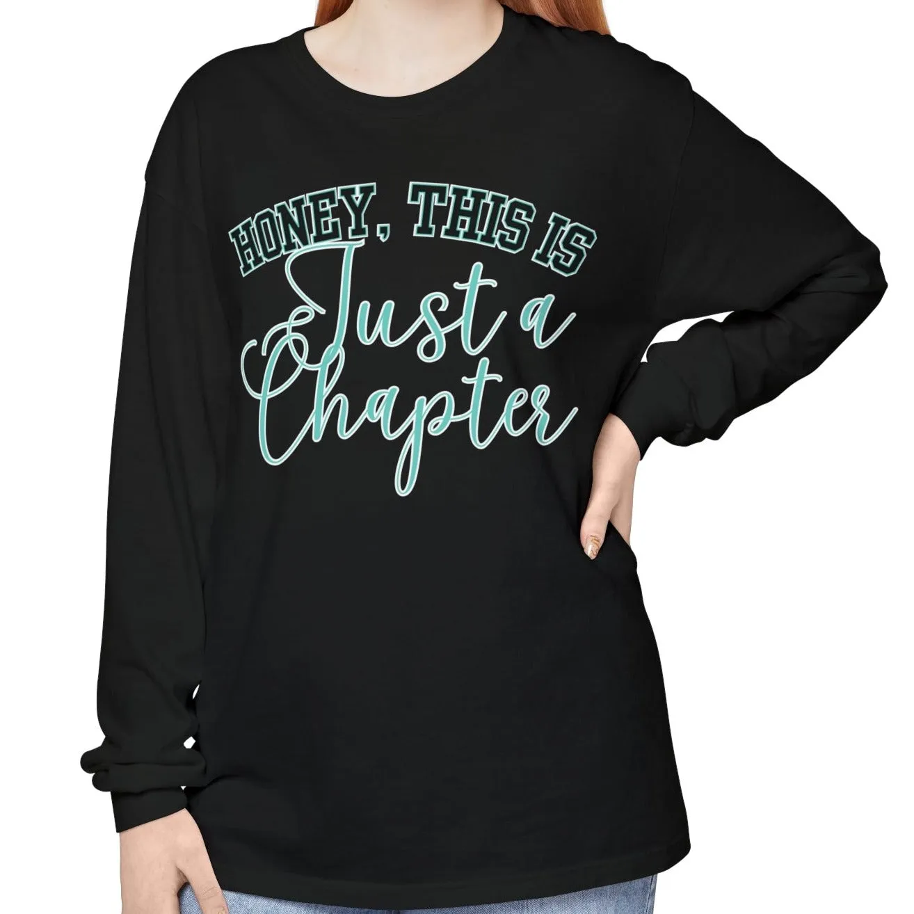 Comfort Colors Women's Long Sleeve Tee - 'Honey, This is Just a Chapter' - Cozy & Stylish Casual Wear for Every Season