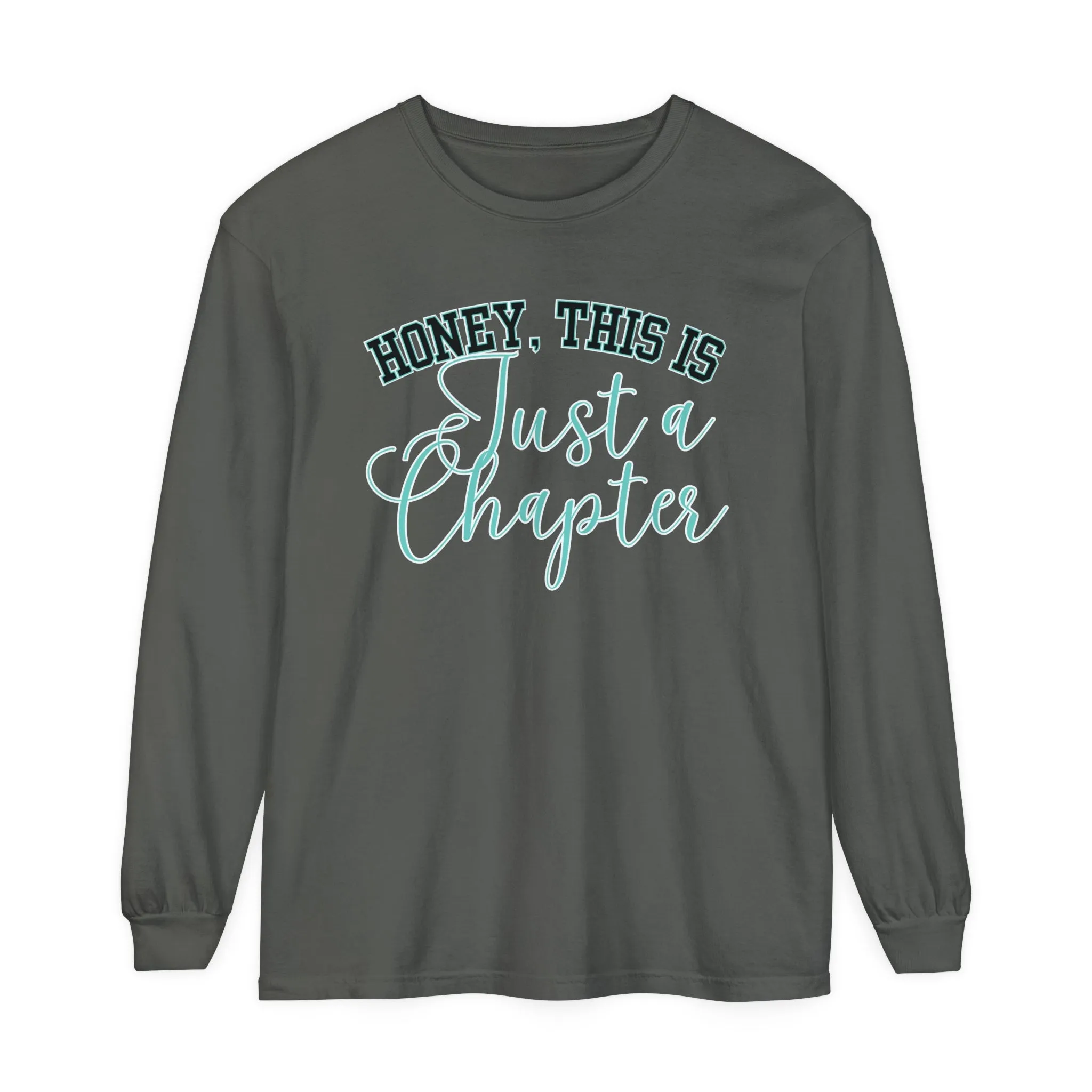 Comfort Colors Women's Long Sleeve Tee - 'Honey, This is Just a Chapter' - Cozy & Stylish Casual Wear for Every Season