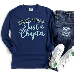 Comfort Colors Women's Long Sleeve Tee - 'Honey, This is Just a Chapter' - Cozy & Stylish Casual Wear for Every Season