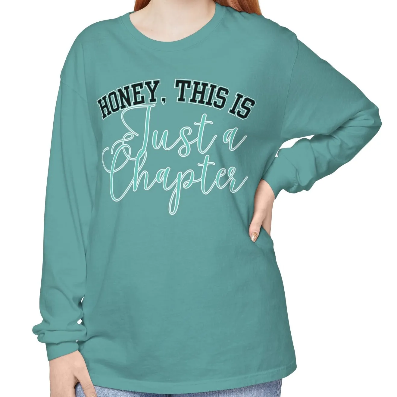 Comfort Colors Women's Long Sleeve Tee - 'Honey, This is Just a Chapter' - Cozy & Stylish Casual Wear for Every Season