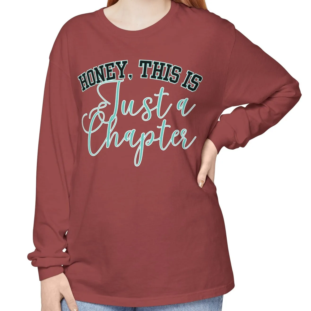 Comfort Colors Women's Long Sleeve Tee - 'Honey, This is Just a Chapter' - Cozy & Stylish Casual Wear for Every Season