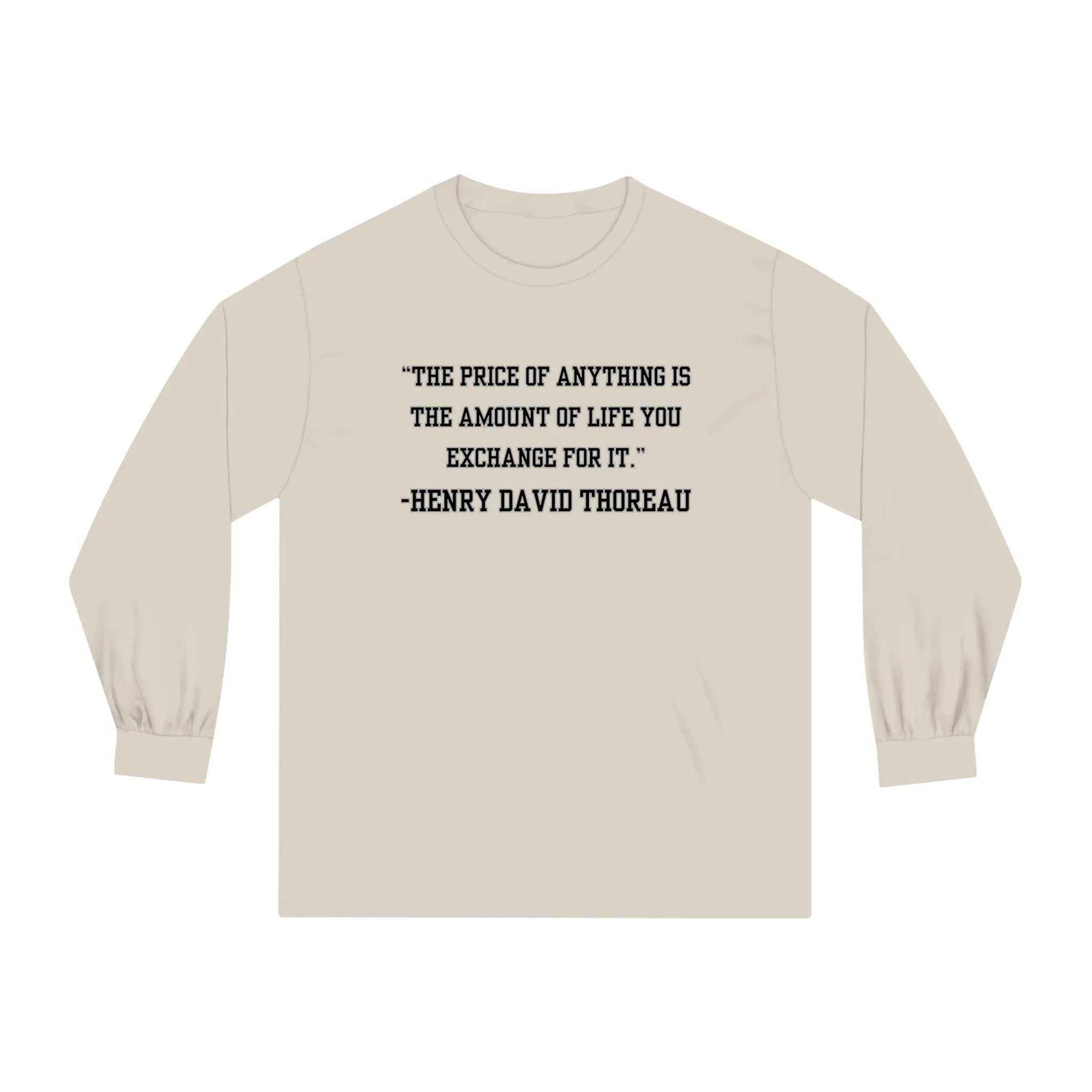 Men's Long Sleeve Tee: 'The Price of Anything is the Amount of Life You Exchange for It' - Inspirational Wisdom by Henry David Thoreau
